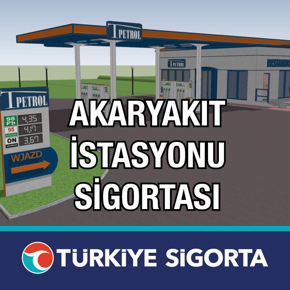 Türkiye Sigorta Akaryakıt İstasyonu Sigortası