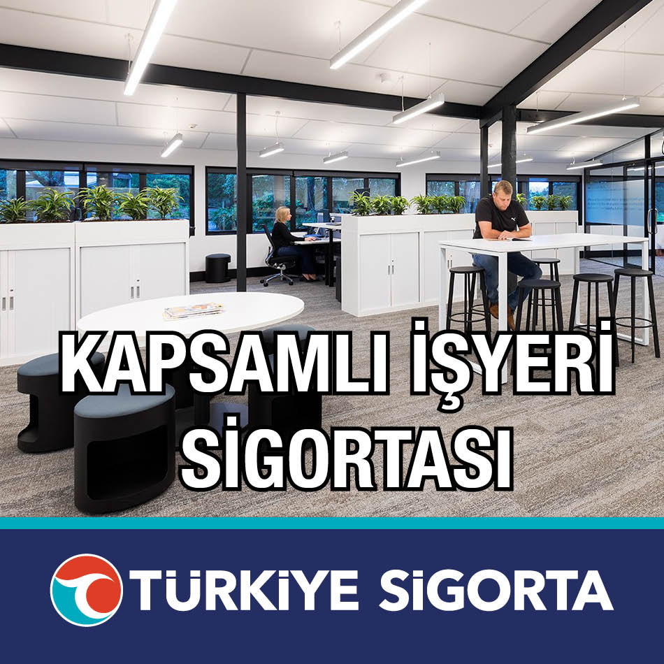 Türkiye Sigorta Kapsamlı İşyeri Sigortası