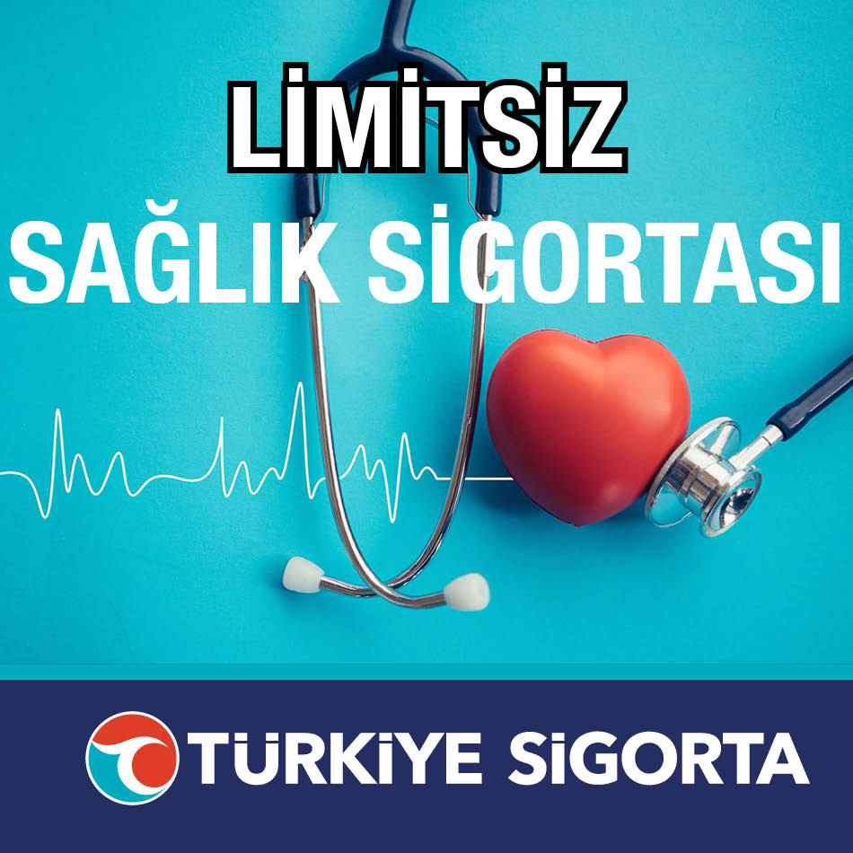 Türkiye Sigorta Limitsiz Sağlık Sigortası