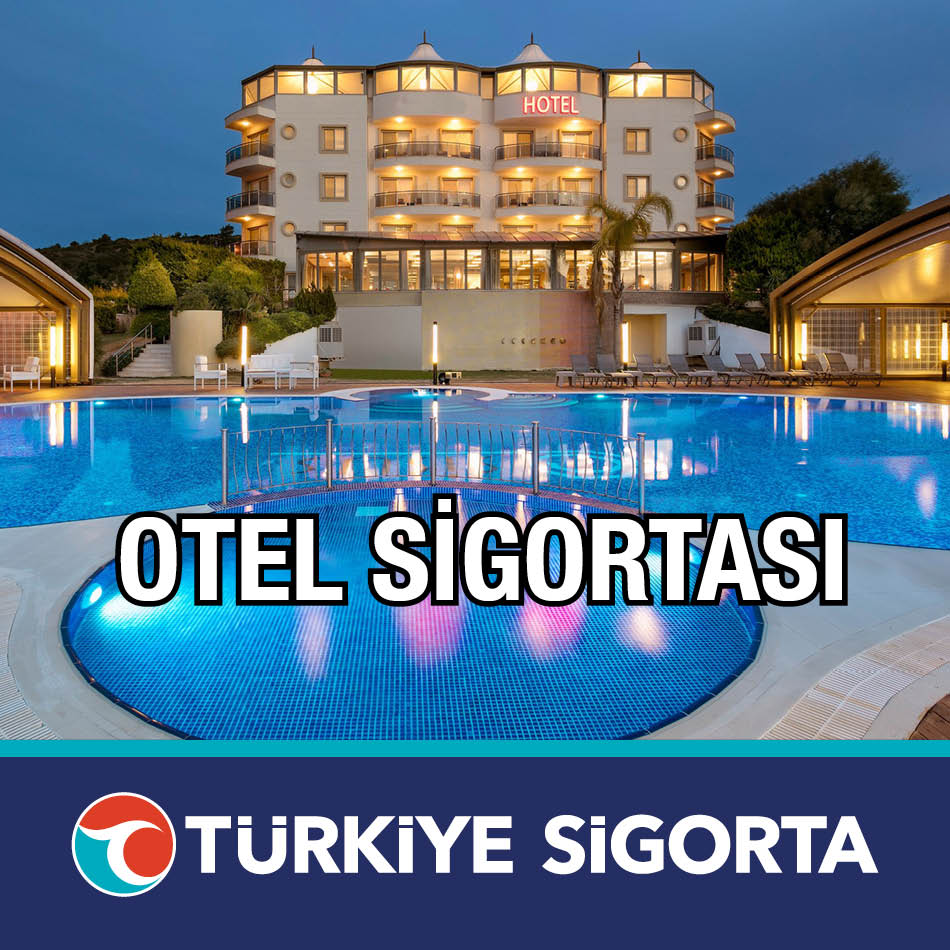 Türkiye Sigorta Otel Sigortası