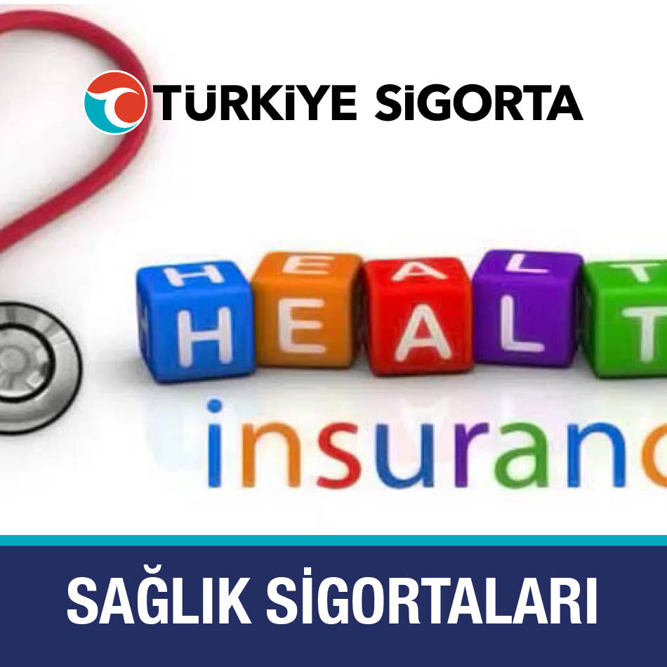 Türkiye Sigorta Sağlık Sigortaları