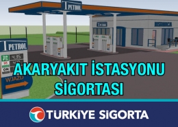 Türkiye Sigorta Akaryakıt İstasyonu Sigortası