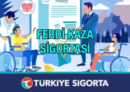 Türkiye Sigorta Ferdi Kaza Sigortası