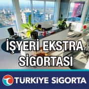 Türkiye Sigorta İşyeri Ekstra Sigortası