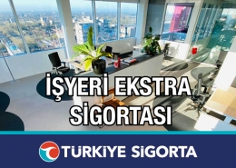 Türkiye Sigorta İşyeri Ekstra Sigortası