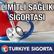 Türkiye Sigorta Limitli Sağlık Sigortası