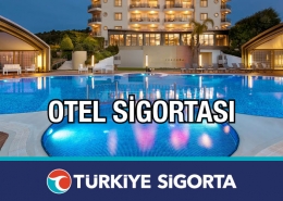 Türkiye Sigorta Otel Sigortası